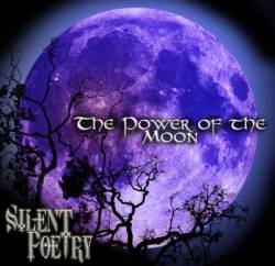 Silent Poetry : The Power of the Moon